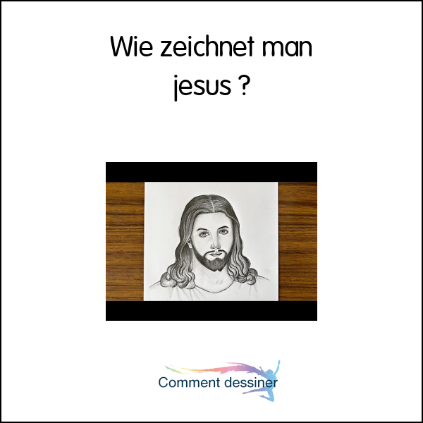 Wie zeichnet man jesus